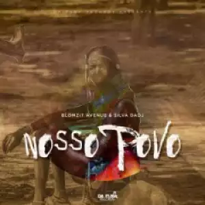 Blomzit Avenue X Silva DaDj - Nosso Povo (Original Mix)